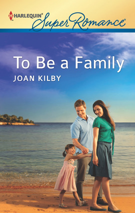 Title details for To Be a Family by Joan Kilby - Available